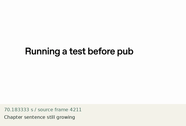 Chapter sentence still growing at source 70.183333 seconds